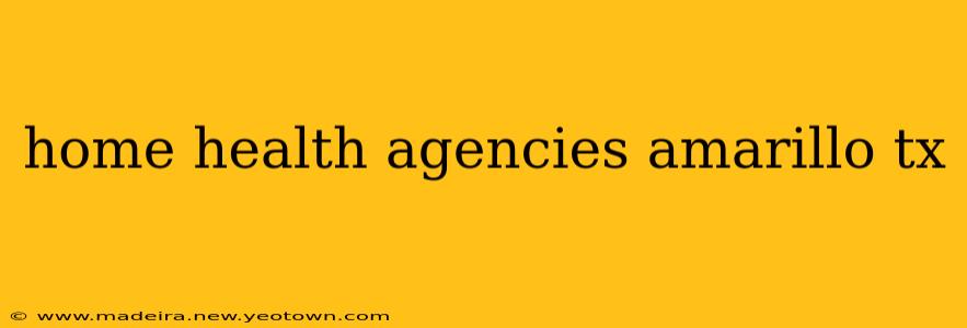 home health agencies amarillo tx