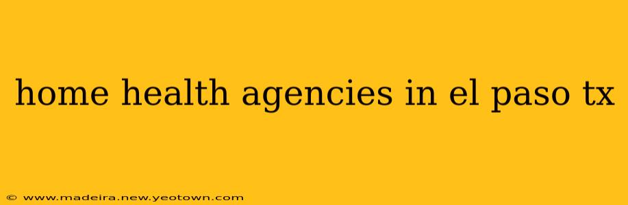 home health agencies in el paso tx