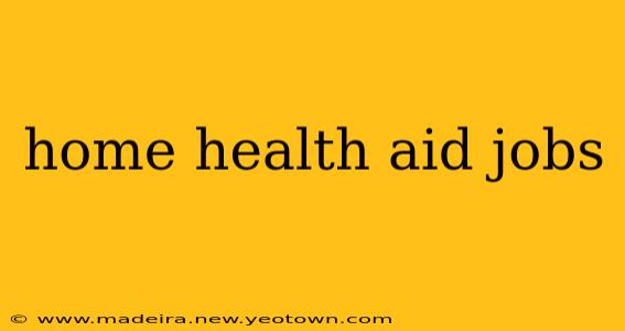 home health aid jobs
