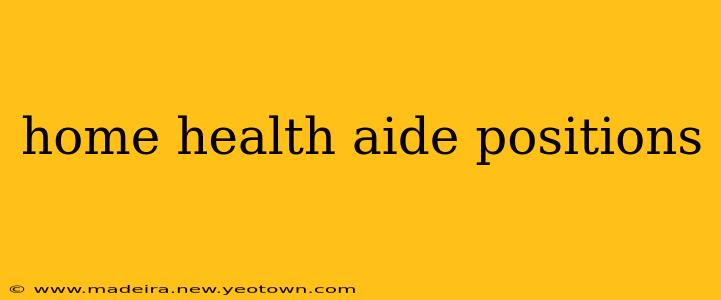 home health aide positions