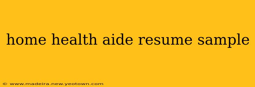 home health aide resume sample