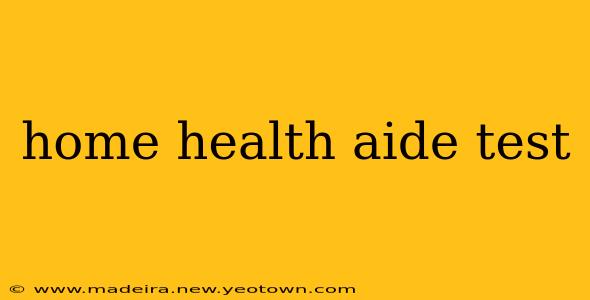home health aide test