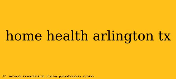 home health arlington tx