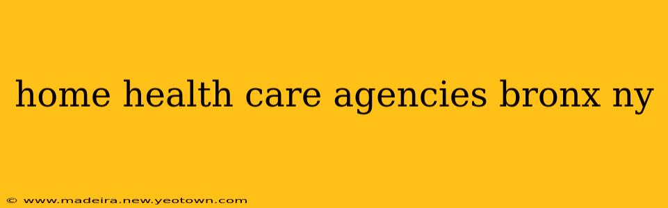 home health care agencies bronx ny