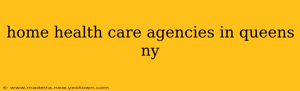 home health care agencies in queens ny