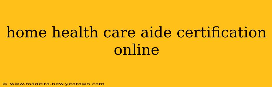 home health care aide certification online
