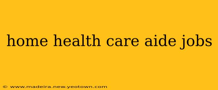 home health care aide jobs