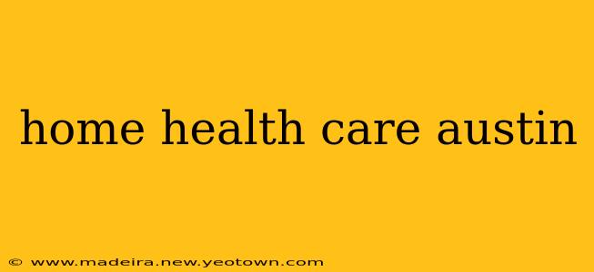 home health care austin