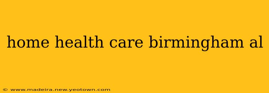 home health care birmingham al