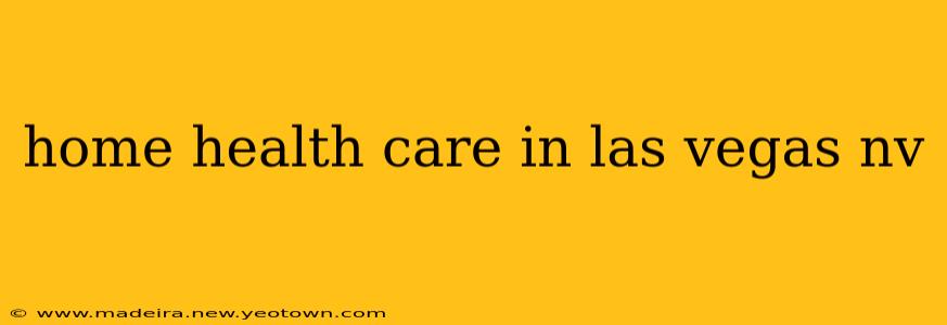 home health care in las vegas nv