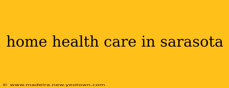 home health care in sarasota