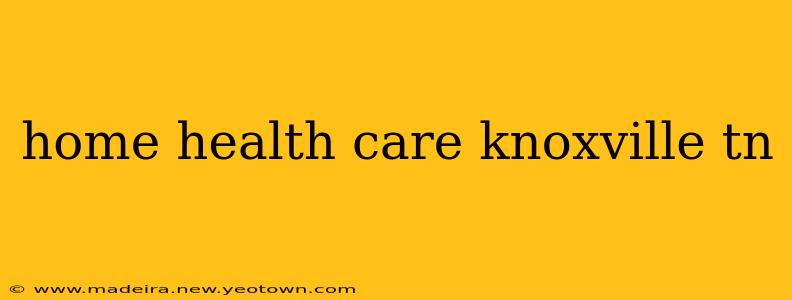 home health care knoxville tn