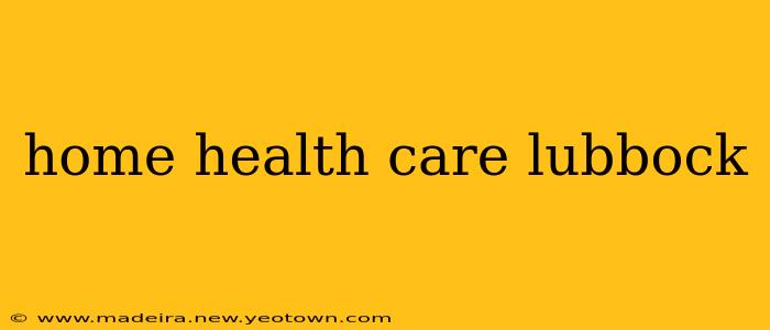 home health care lubbock