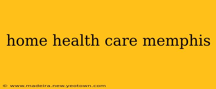 home health care memphis