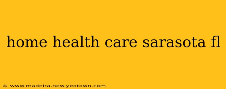 home health care sarasota fl