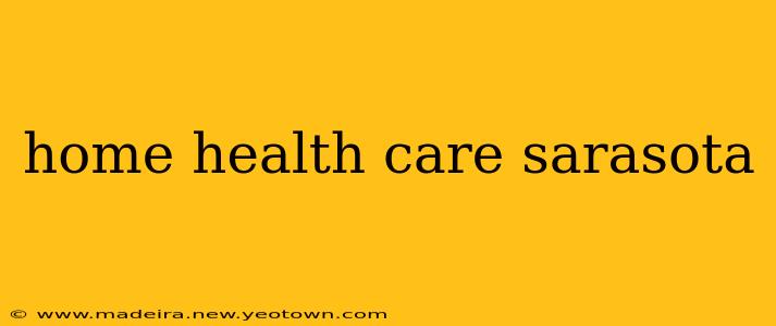 home health care sarasota