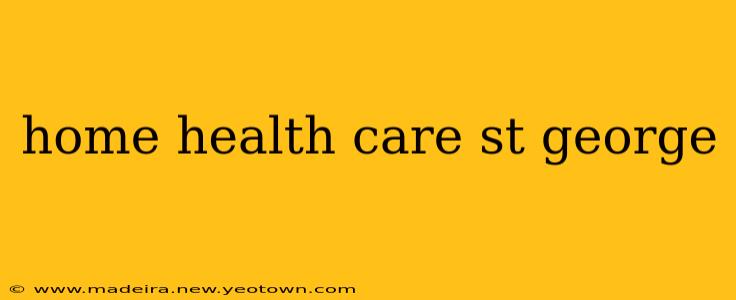 home health care st george