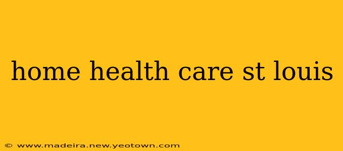home health care st louis