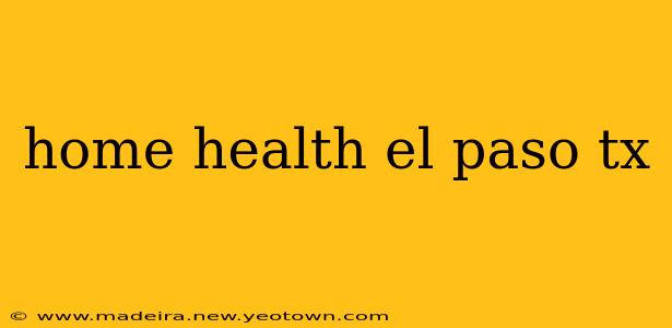 home health el paso tx