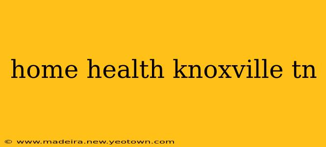 home health knoxville tn