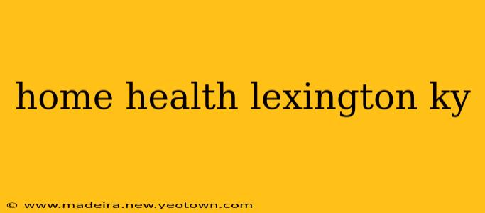 home health lexington ky