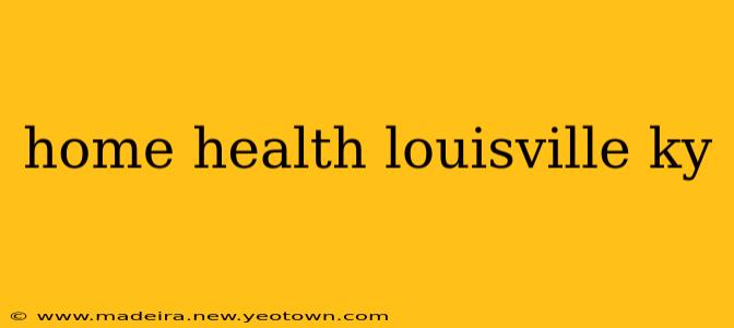 home health louisville ky