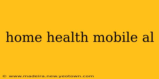 home health mobile al