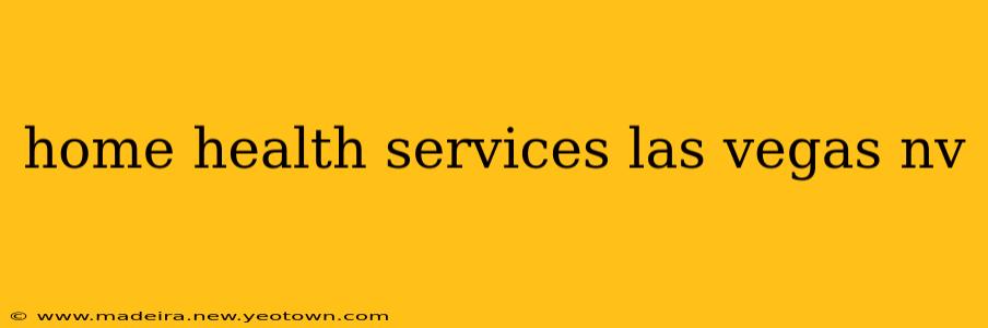 home health services las vegas nv