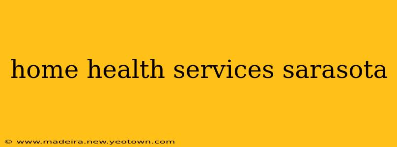 home health services sarasota