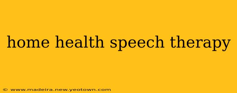 home health speech therapy