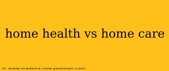 home health vs home care