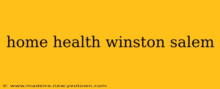 home health winston salem
