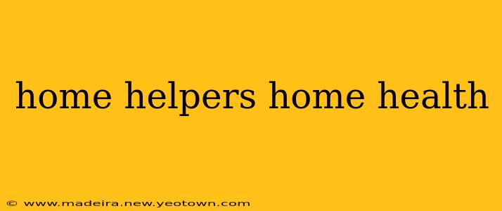 home helpers home health