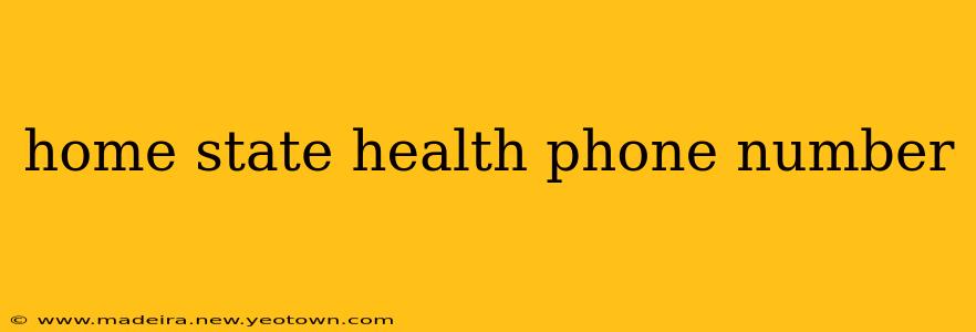 home state health phone number