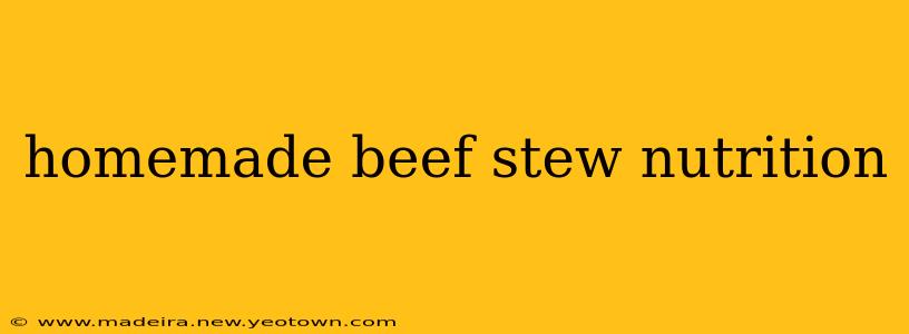 homemade beef stew nutrition