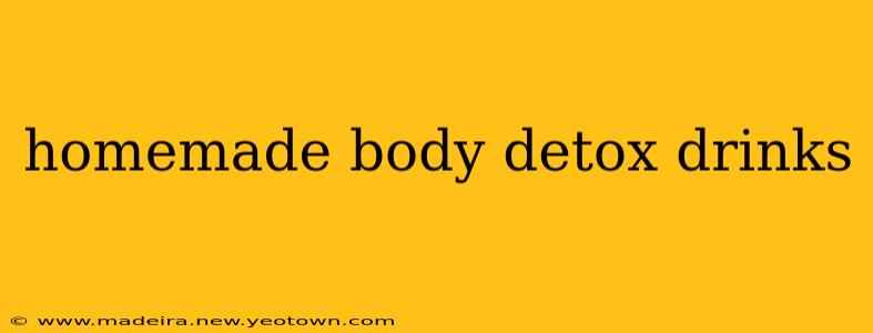homemade body detox drinks