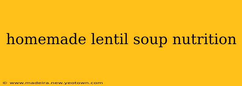 homemade lentil soup nutrition