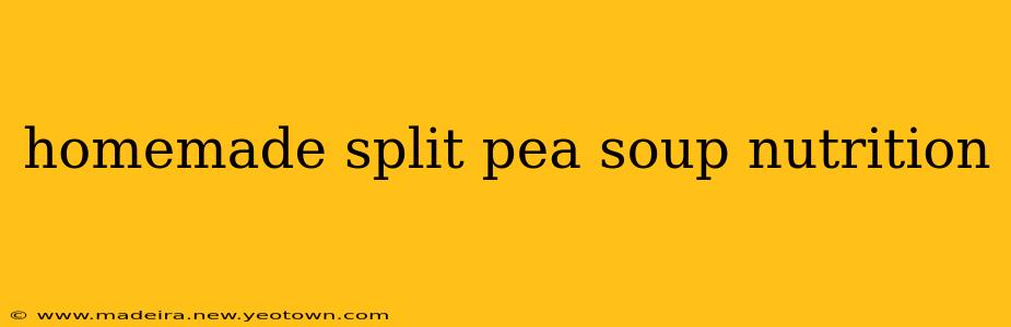 homemade split pea soup nutrition