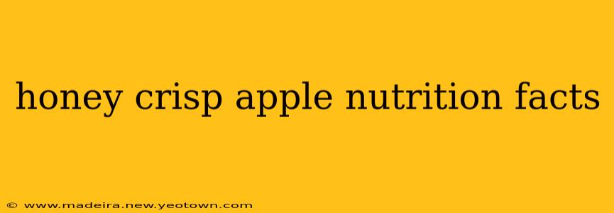 honey crisp apple nutrition facts