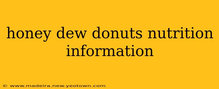 honey dew donuts nutrition information