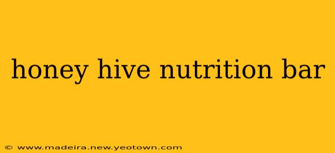 honey hive nutrition bar