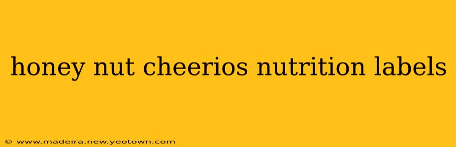 honey nut cheerios nutrition labels