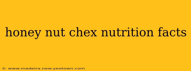 honey nut chex nutrition facts