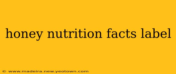 honey nutrition facts label