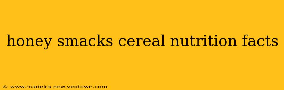 honey smacks cereal nutrition facts