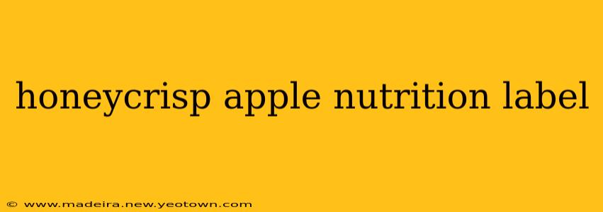 honeycrisp apple nutrition label