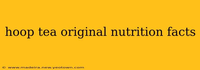 hoop tea original nutrition facts