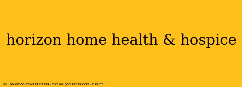 horizon home health & hospice