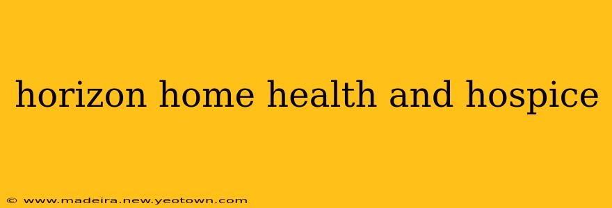 horizon home health and hospice