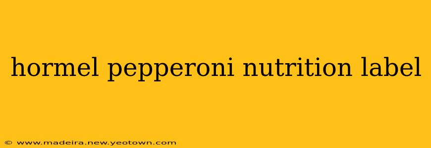 hormel pepperoni nutrition label